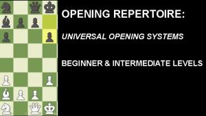 Opening Repertoire: Universal Opening Systems