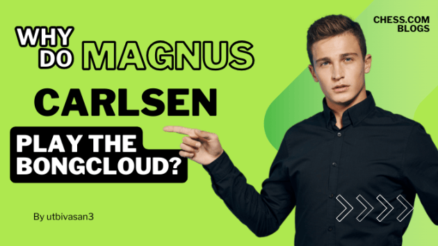 Why do Magnus Carlsen play the bongcloud opening?