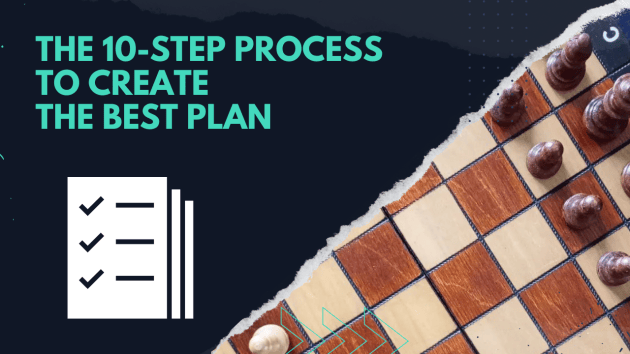 The 10-Step Process to Create the Best Plan