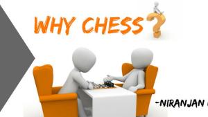 Why Chess ?