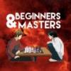 Beginners and Masters