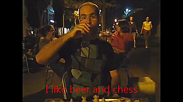 I like beer and Chess