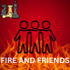 FIRE AND FRIENDS