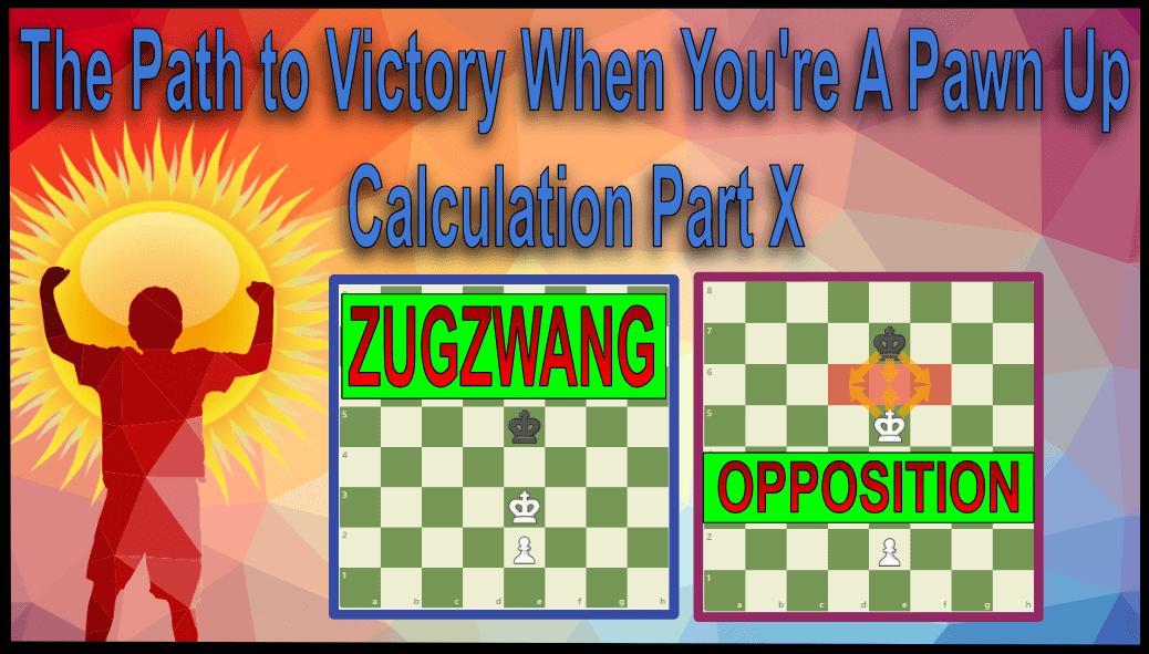 Chess Endgames: Using Zugzwang! 