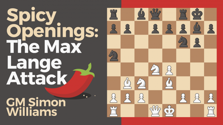 Spicy Openings: The Max Lange Attack - Chess Lessons 