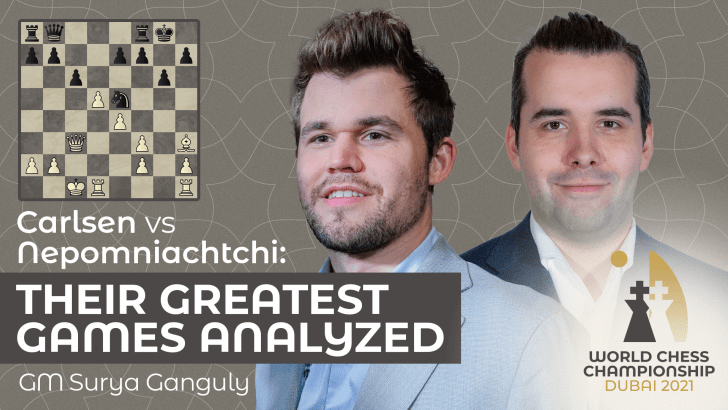 Carlsen vs. Nepomniachtchi: Their Greatest Games Analyzed