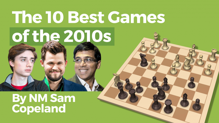 The 10 Best Chess Games Of The 2010s