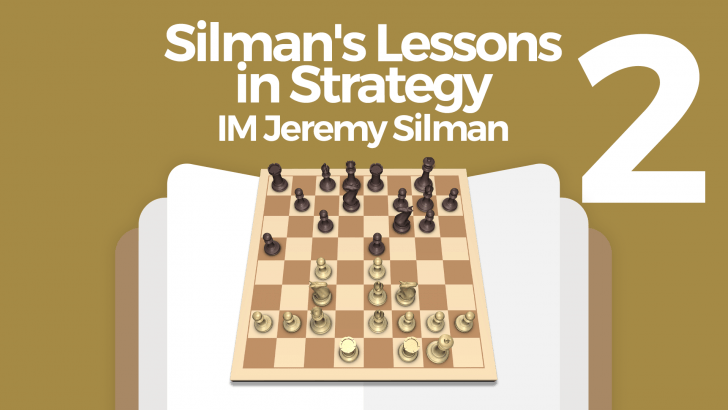 Silman's Lessons in Strategy (2)