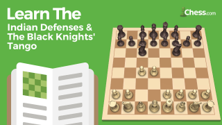 Learn The Indian Defenses And The Black Knights' Tango