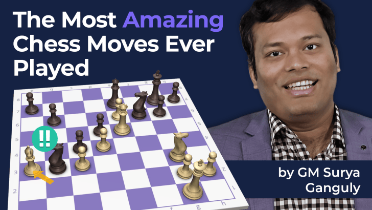 The Most Amazing Chess Moves Ever Played