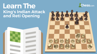 Learn The King's Indian Attack And The Reti Opening