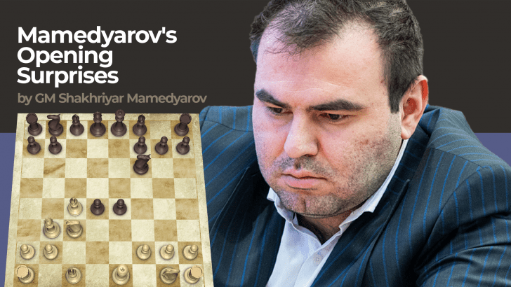 Mamedyarov's Opening Surprises