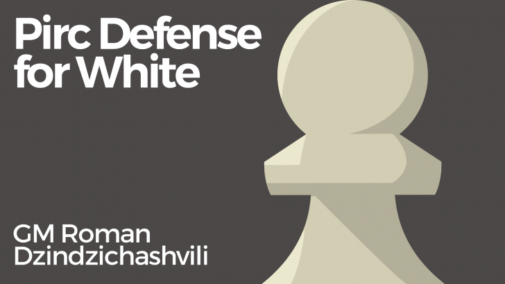 Pirc Defense for White