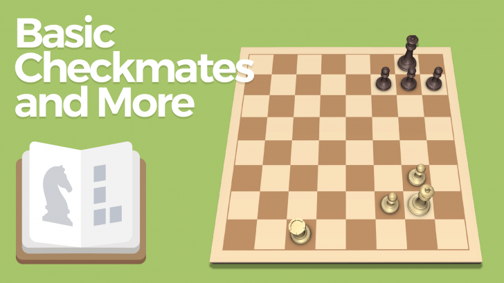 Basic Checkmates and More