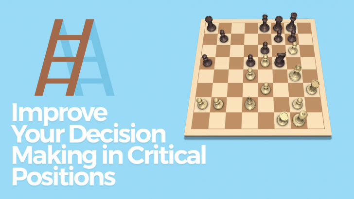 Improve Your Decision Making in Critical Positions