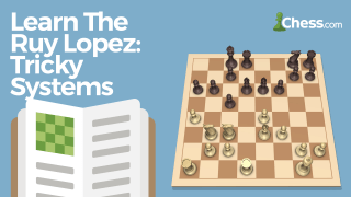 Learn the Ruy Lopez: Tricky Systems