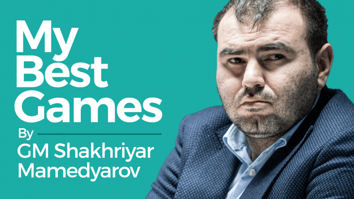 My Best Games – Shakhriyar Mamedyarov