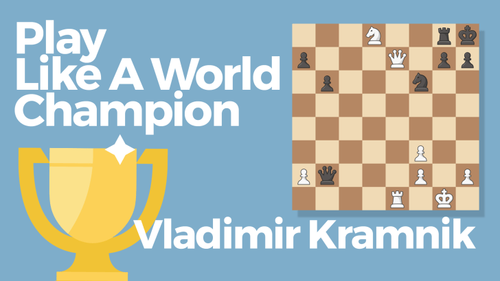 Play Like A World Champion: Kramnik And Controversy