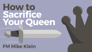 How To Sacrifice Your Queen