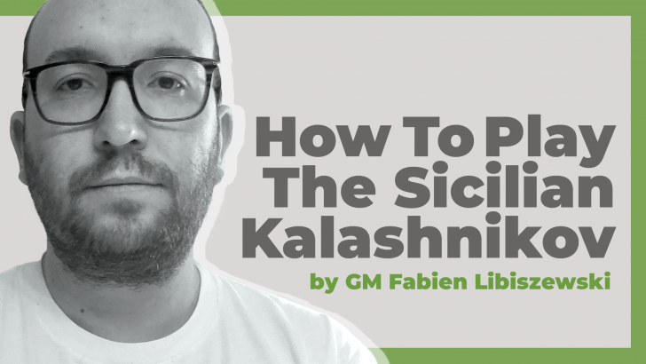 How To Play The Sicilian Kalashnikov