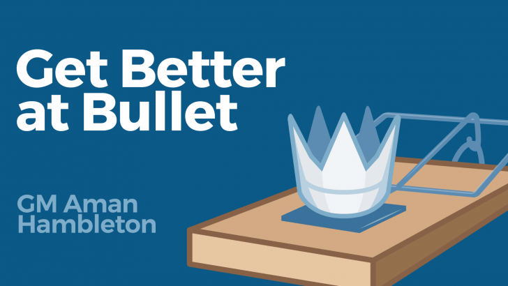 Get Better at Bullet
