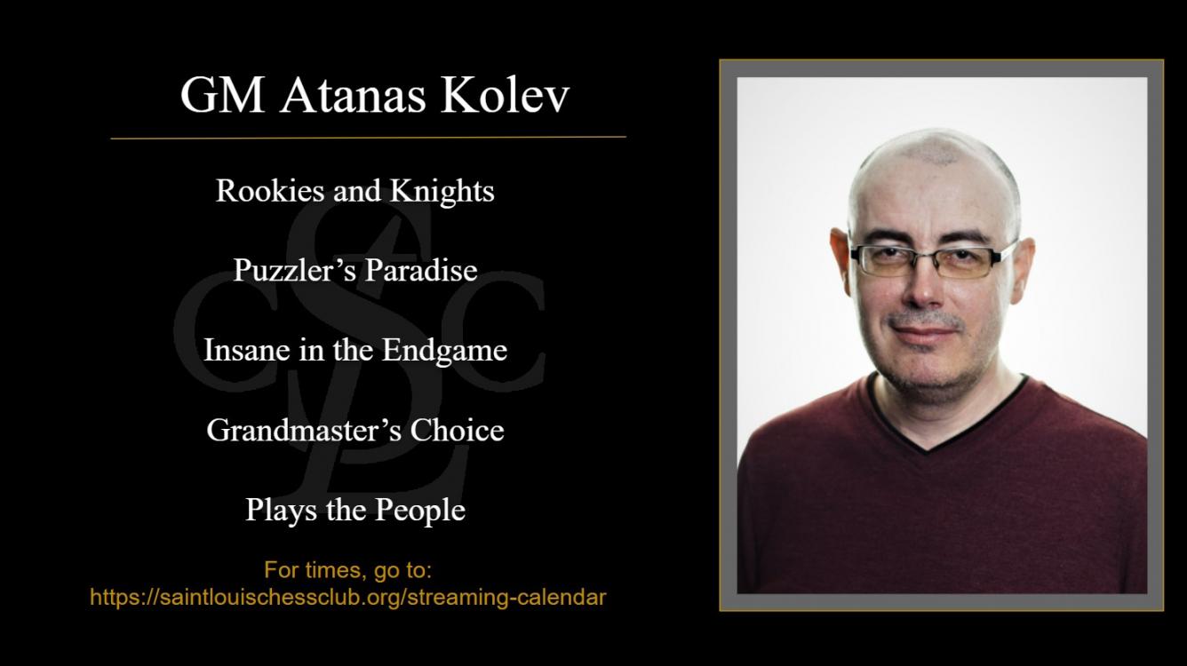 Grandmaster in Residence: GM Atanas Kolev