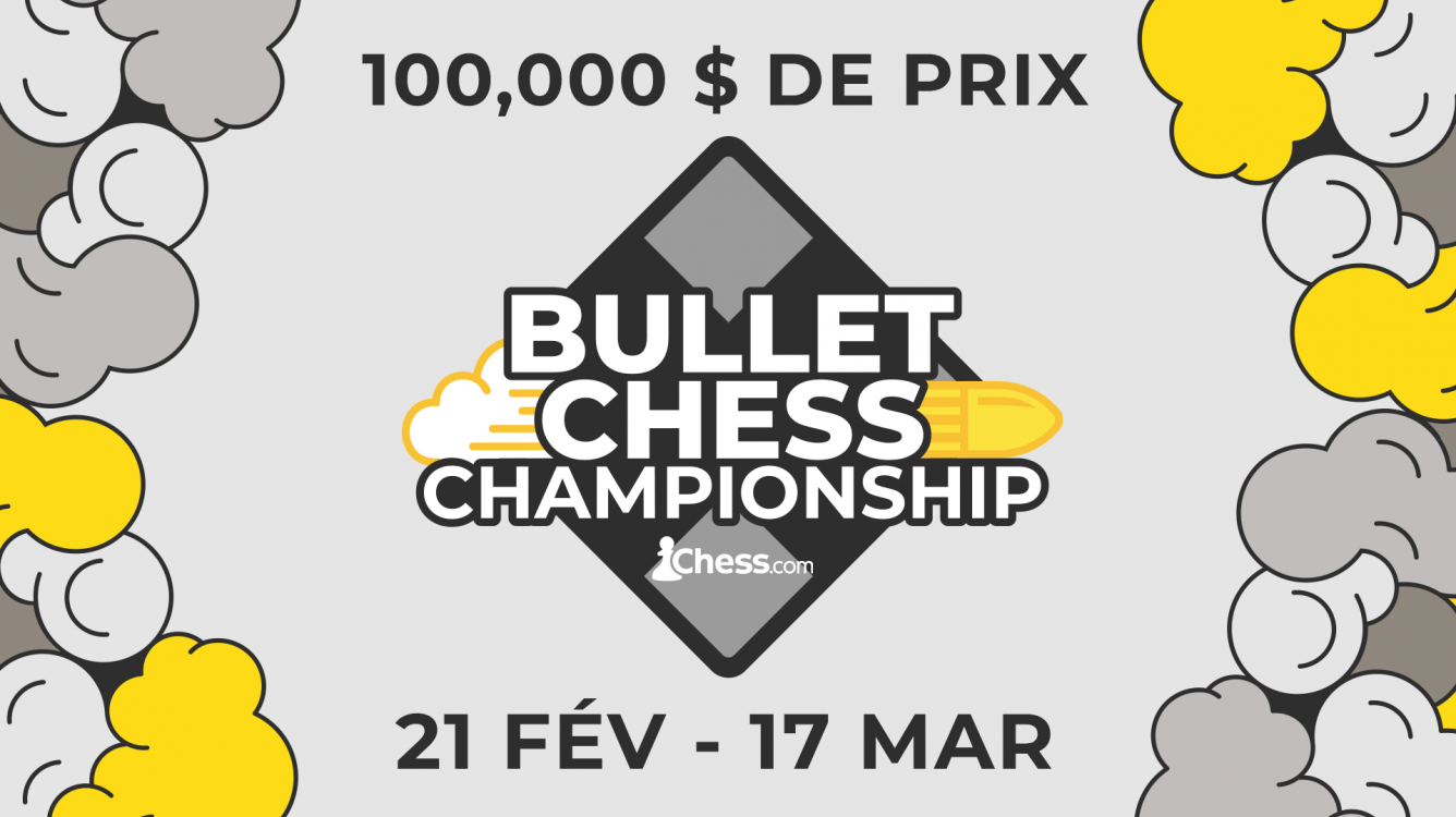 Chess.com annonce le Bullet Chess Championship 2022