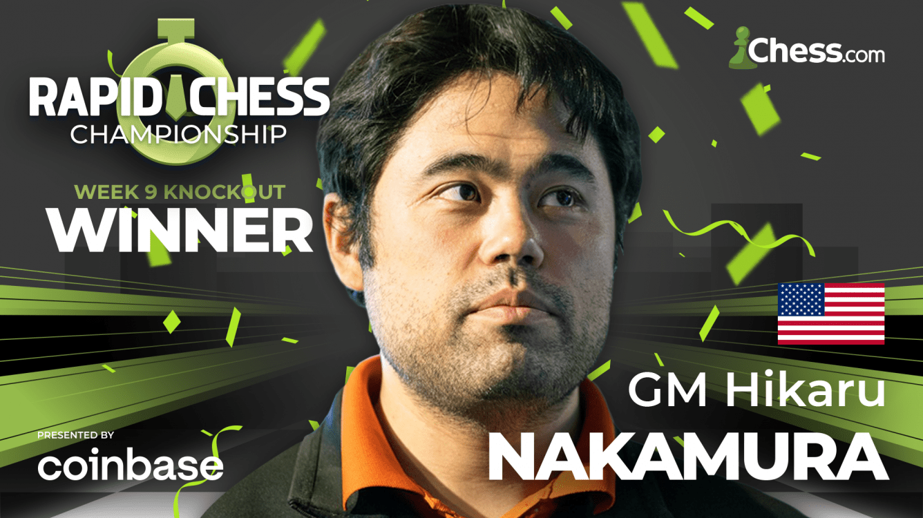 Nakamura Wins Knockout: Rapid Chess Championship Week 9