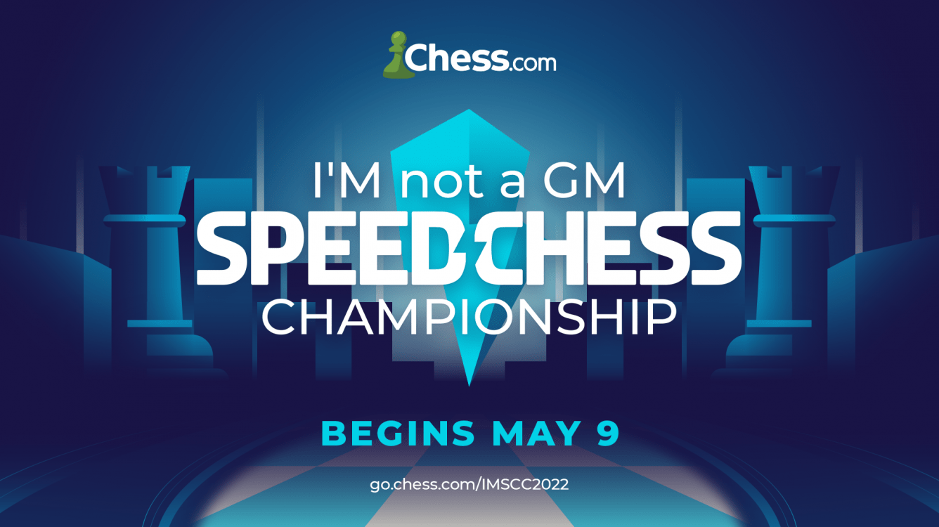 Complete Your 2022 I'M Not A GM Speed Chess Championship Bracket Today