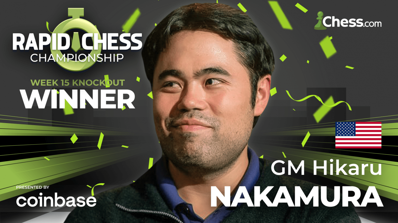Nakamura Wins 5th Knockout: Rapid Chess Championship Week 15