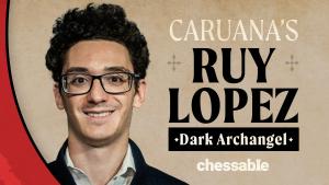 Fight For The Win With Black With Caruana's New Ruy Lopez Chessable Course