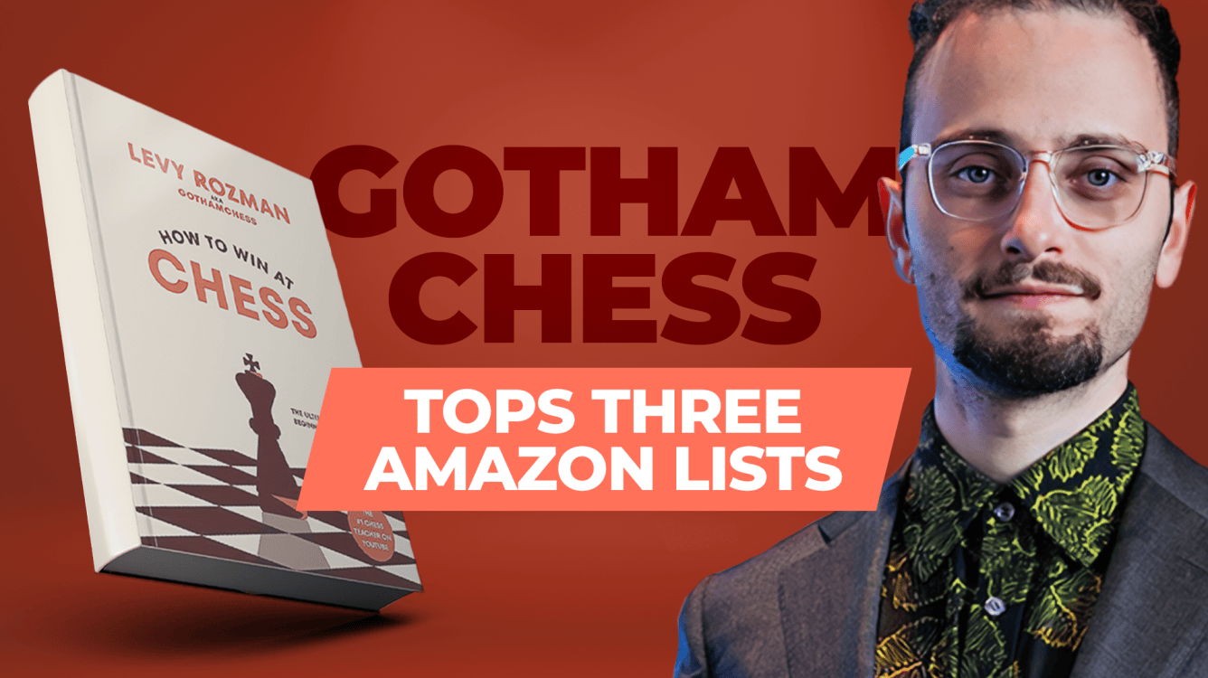 'GothamChess' New Book: Tops Amazon Lists, Becomes New York Times Bestseller