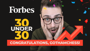 GothamChess wird in Forbes 30 unter 30 aufgeführt