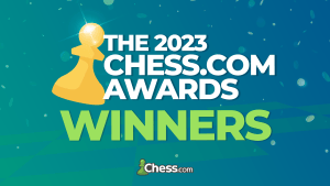 Announcing The 2023 Chess.com Awards Winners's Thumbnail