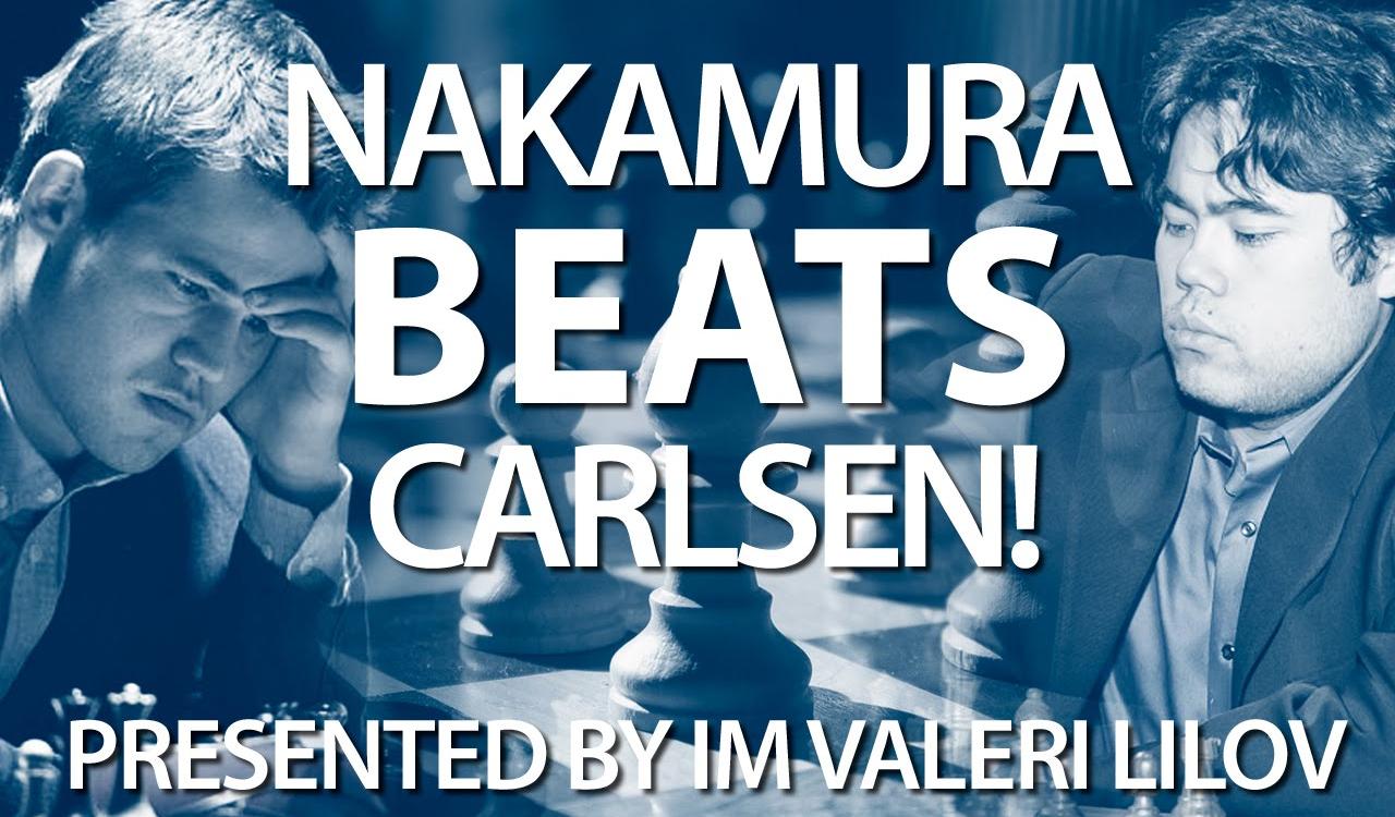 How did Nakamura beat Carlsen for a first time!