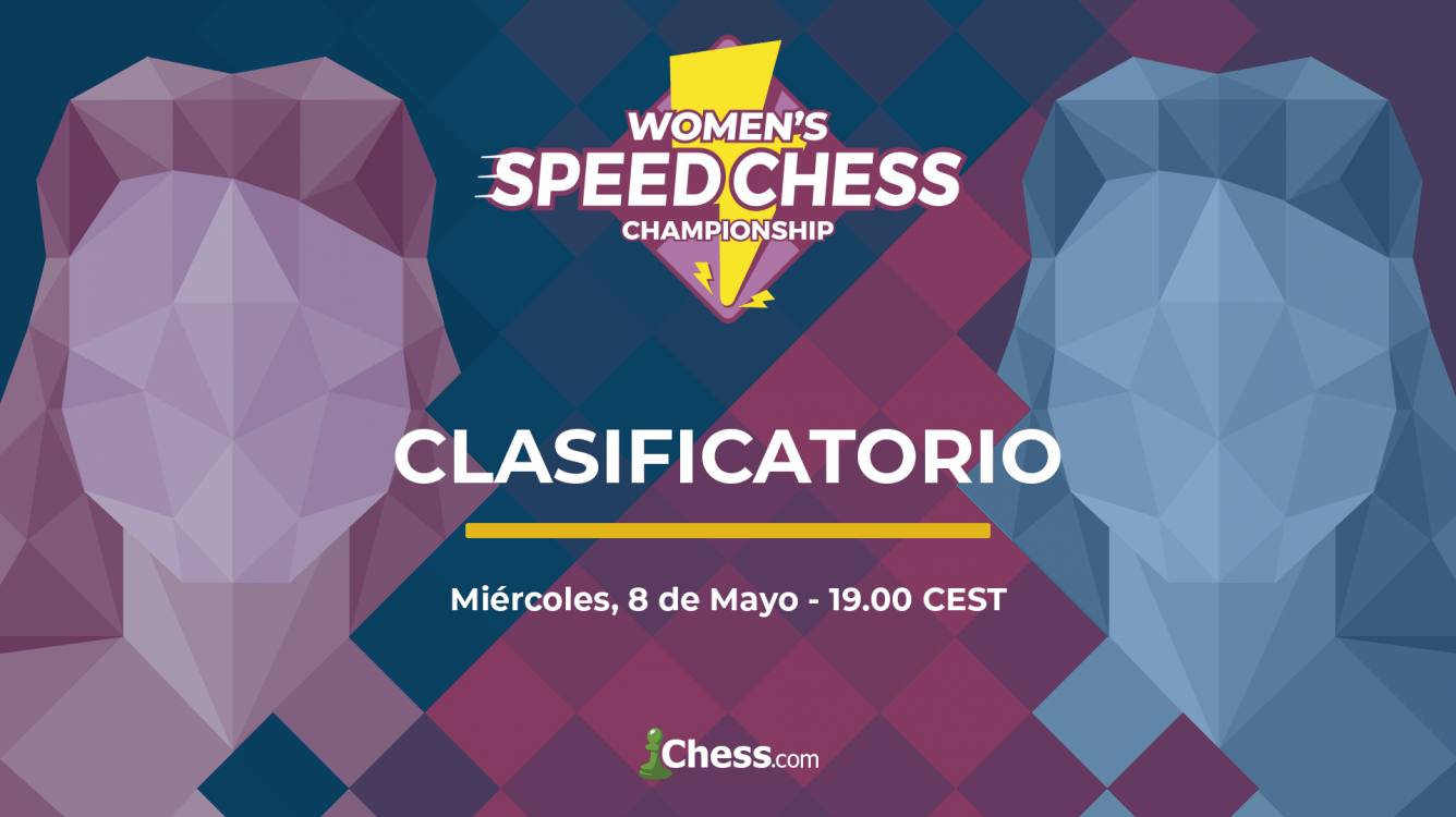 El clasificatorio del Speed Chess Championship Femenino llega el 8 de mayo