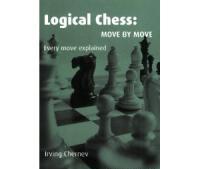 Logical Chess: Move By Move: Every Move Explained New Algebraic Edition by Irving Chernev