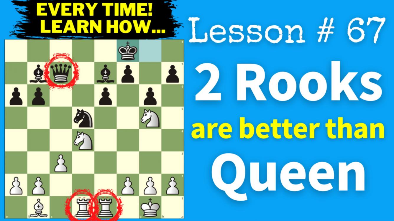 Two Rooks Are Better Than A Queen: Learn how to handle it like a master!