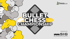 Chess.com und SIG veranstalten die Bullet Chess Championship 2021