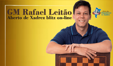 ABERTO DE XADREZ BLITZ ON-LINE GM RAFAEL DUAILIBE LEITÃO