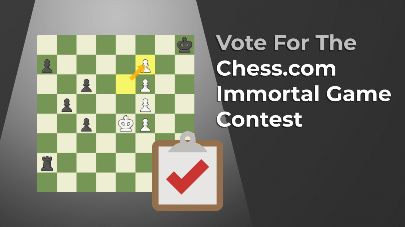 Vote For The Chess.com Immortal Game