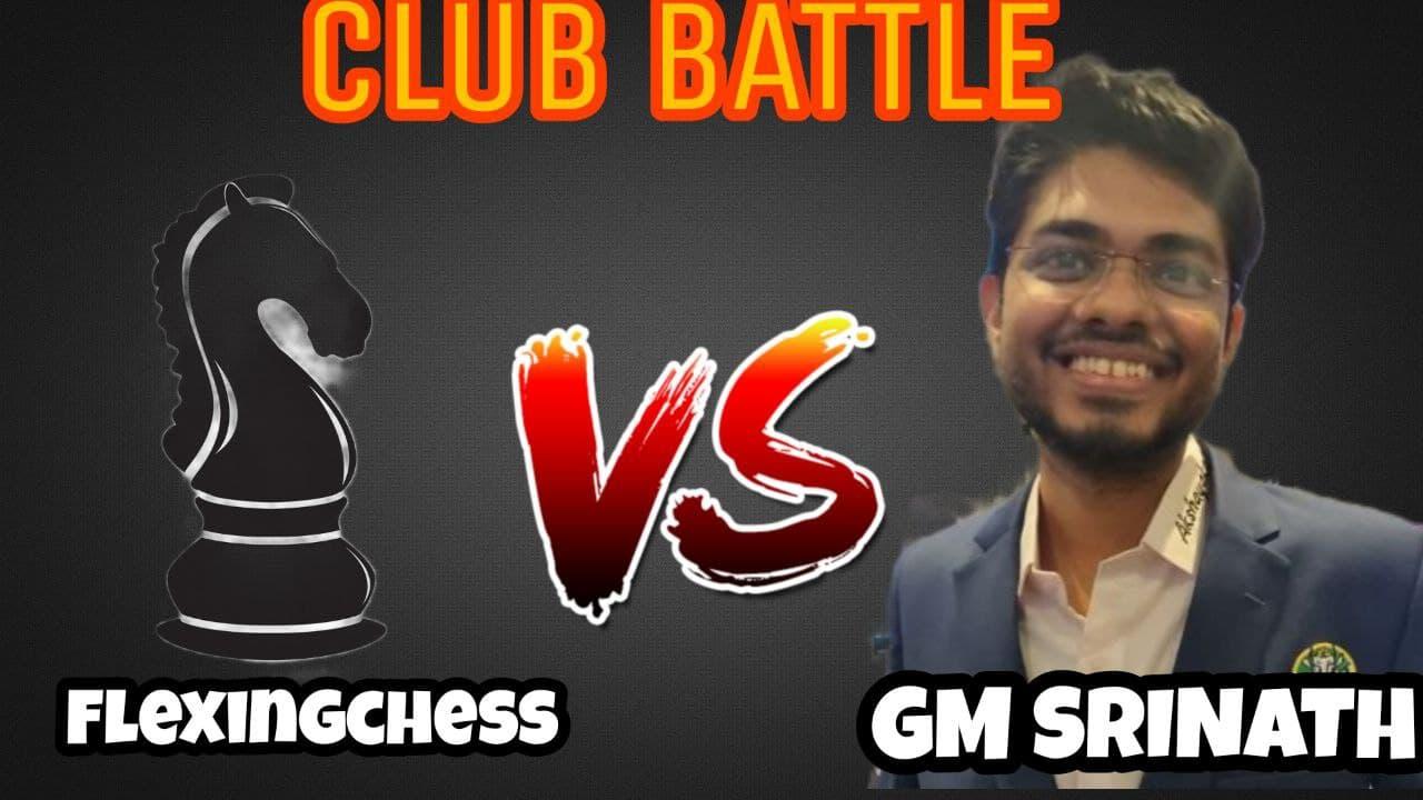 Club Battle against GMSRINATH chess club