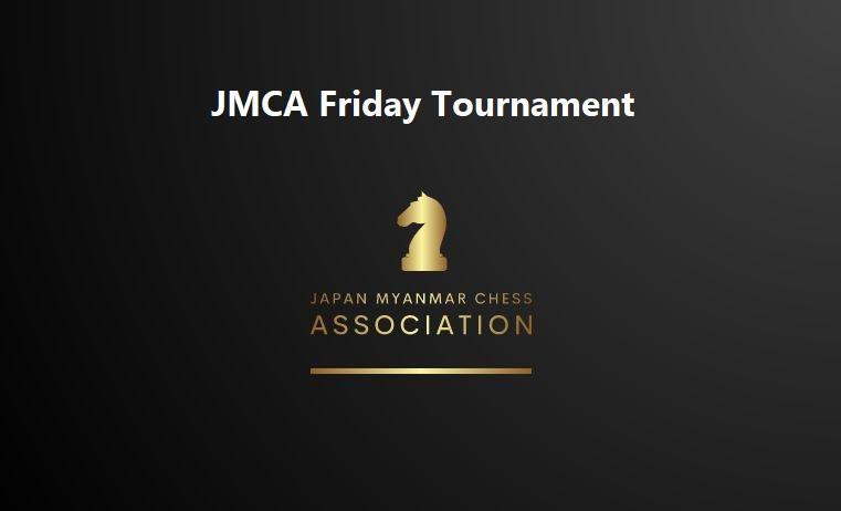 JMCA Friday Tournament 1