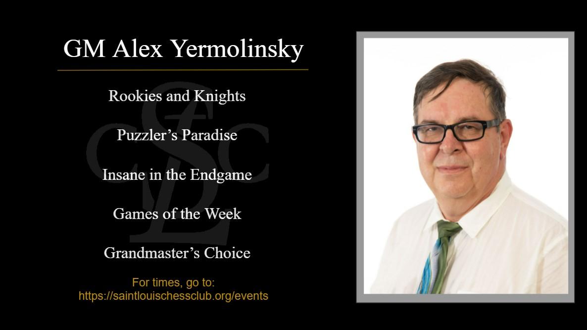 Grandmaster in Residence: GM Alex Yermolinsky
