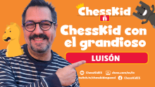 CHESSKID ESPAÑOL - ¡ChessKid con el Grandioso Luisón!