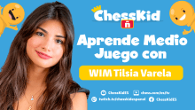 CHESSKID ESPAÑOL - Diviértete jugando ajedrez con WIM Tilsia Varela