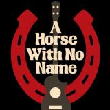 horse_with_no_name