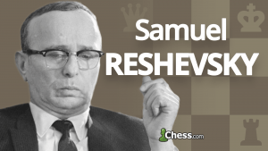 Samuel Reshevsky | Greatest Chess Minds