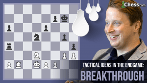 Tactical Ideas In The Endgame: Breakthrough
