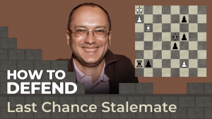 How To Defend: Last Chance Stalemate